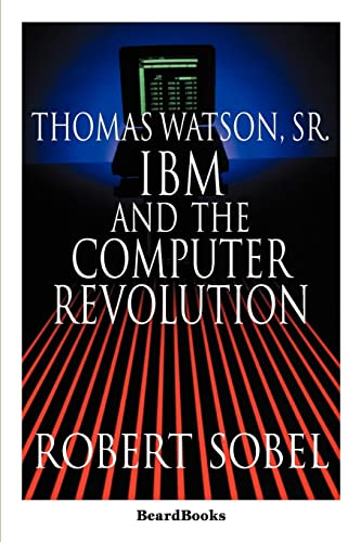 9781893122826: Thomas Watson, Sr.: IBM and the Computer Revolution