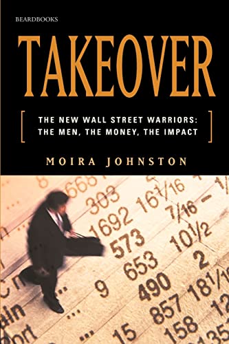 9781893122840: Takeover: The New Wall Street Warriors: The Men, the Money, the Impact