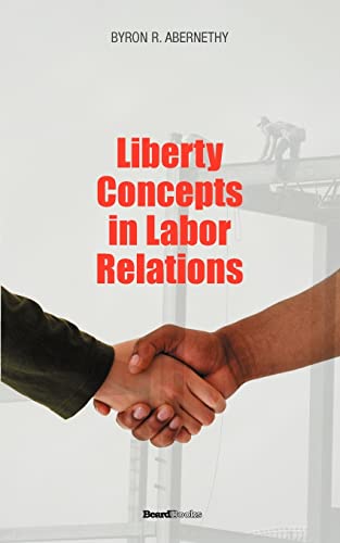 Stock image for Liberty Concepts in Labor Relations for sale by Chiron Media