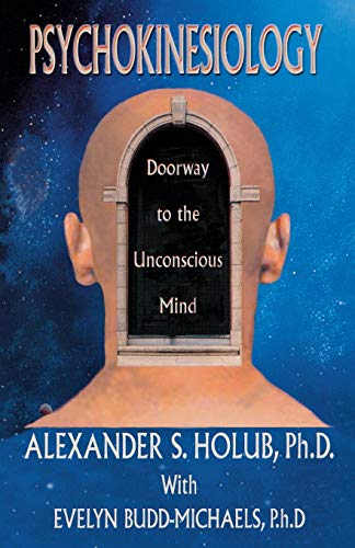 Imagen de archivo de Psychokinesiology: Doorway to the Unconscious Mind a la venta por Zoom Books Company