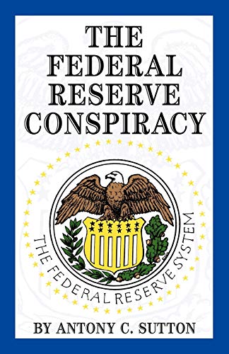 The Federal Reserve Conspiracy (9781893157156) by Sutton, A C