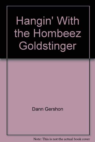 Stock image for Hangin' With the Hombeez "Goldstinger" for sale by Table of Contents