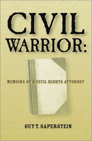 Imagen de archivo de Civil Warrior: Memoirs of a Civil Rights Attorney a la venta por ThriftBooks-Dallas