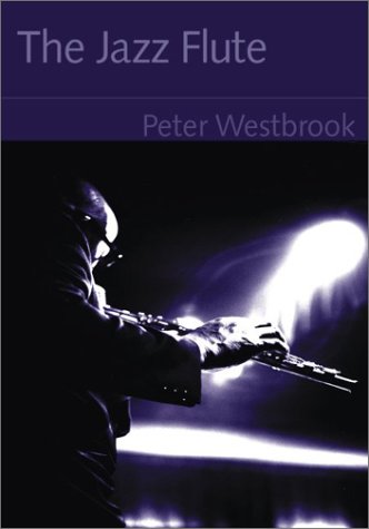 The Jazz Flute (9781893163614) by Westbrook, Peter