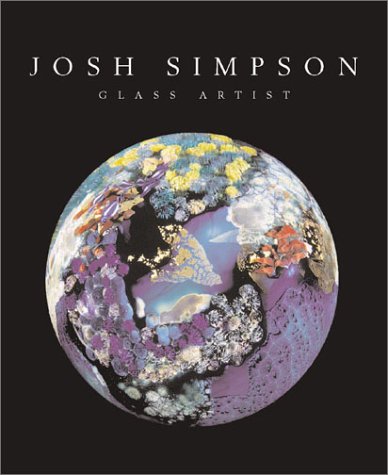 Beispielbild fr Josh Simpson Glass Artist zum Verkauf von Better World Books