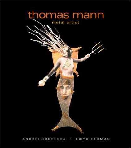 Stock image for Thomas Mann: Metal Artist for sale by Orion Tech