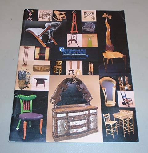Stock image for Celebrating the Creative Spirit: Contemporary Southeastern Furniture, an Exhibition of Artist-made Furnitire for sale by Resource for Art and Music Books 