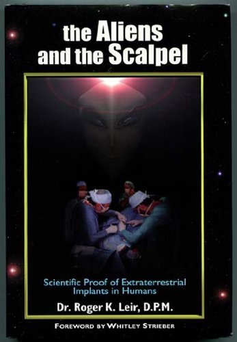 9781893183018: The Aliens and the Scalpel: Scientific Proof of Extraterrestrial Implants in Humans (New Millenium Library, V. 6)