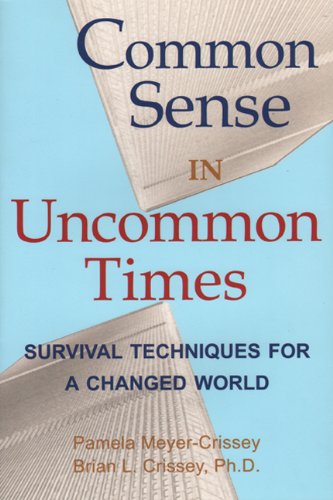 Stock image for Common Sense in Uncommon Times: Survival Techniques for a Changed World for sale by Decluttr
