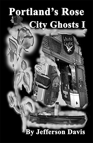 Stock image for Portlands Rose City Ghosts I for sale by Goodwill Books