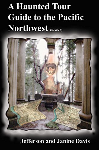 Imagen de archivo de A Haunted Tour Guide to the Pacific Northwest (Revised) a la venta por Goodwill Books