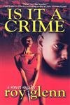 Is IT A Crime (Mike Black Saga) (9781893196384) by Glenn, Roy