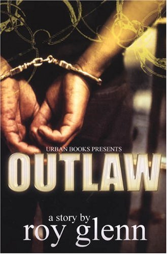 Beispielbild fr Outlaw: A Street Saga zum Verkauf von Wonder Book
