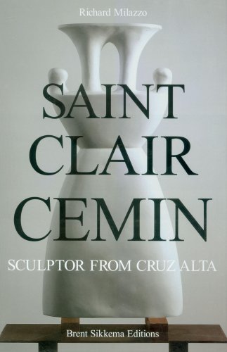 Saint Clair Cemin: Sculptor from Cruz Alta. Cordially Inscribed by Artist. 2005.