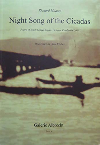 Beispielbild fr Night Song of the Cicadas: Poems of South Korea, Japan, Vietnam, Cambodia, 2017 zum Verkauf von Better World Books