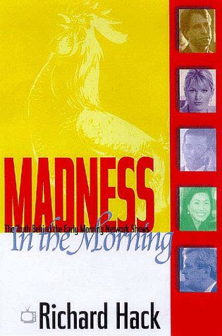 9781893224018: Madness in the Morning: Life and Death in Tv's Early Morning Ratings War