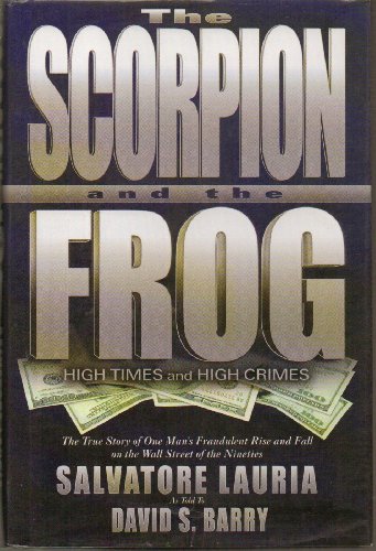 Stock image for The Scorpion and the Frog : High Times and High Crimes for sale by Better World Books