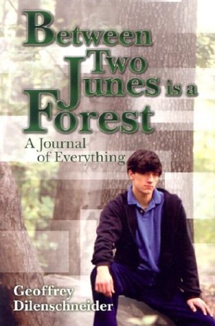 Stock image for Between Two Junes Is a Forest : A Journal for sale by Better World Books