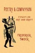 Beispielbild fr Poetry And Compassion: Essays on Art And Craft zum Verkauf von HPB Inc.