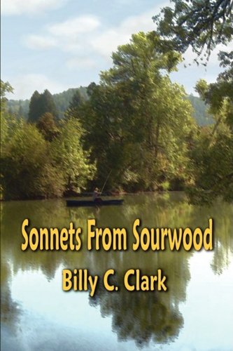 Sonnets from Sourwood (9781893239821) by Clark, Billy C.