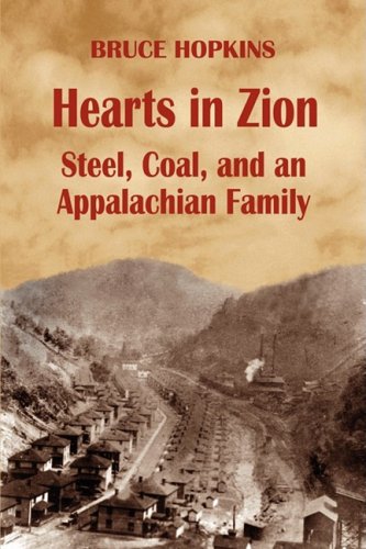 Beispielbild fr Hearts in Zion: Steel, Coal, and an Appalachian Family zum Verkauf von HPB Inc.
