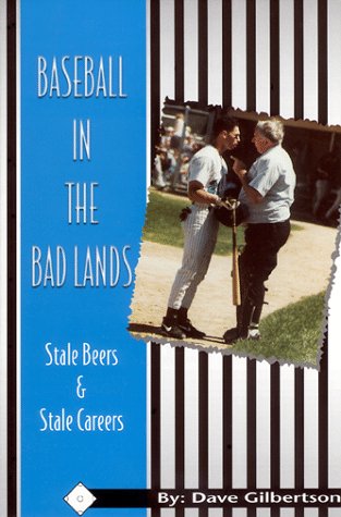 9781893250024: Baseball in the Bad Lands: Stale Beers and Stale Careers