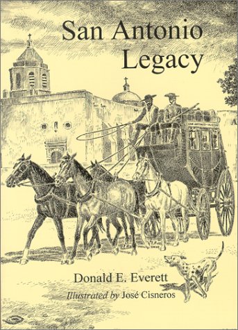 Imagen de archivo de San Antonio (Texas) Legacy : Folklore and Legends of a Diverse People a la venta por Celt Books
