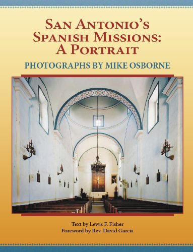 Stock image for San Antonio's Spanish Missions: A Portrait for sale by HPB-Red