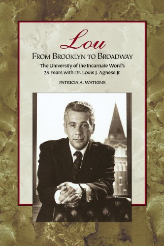 Imagen de archivo de Lou: From Brooklyn to Broadway: The University of the Incarnate Word's 25 Years with Dr. Louis J. Agnese, Jr. a la venta por ThriftBooks-Dallas