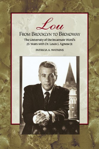 Stock image for Lou : From Brooklyn to Broadway, the University of the Incarnate Word's 25 Years with Dr. Louis J. Agnese, Jr for sale by Better World Books: West