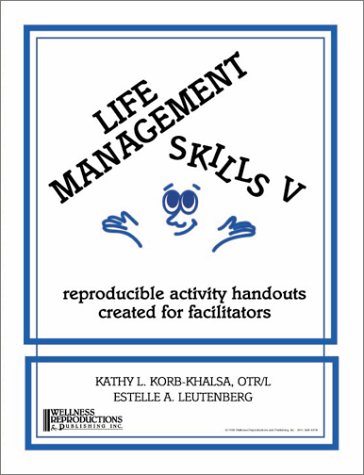 Stock image for Life Management Skills V: Reproducible Activity Handouts Created for Facillitators for sale by HPB-Red
