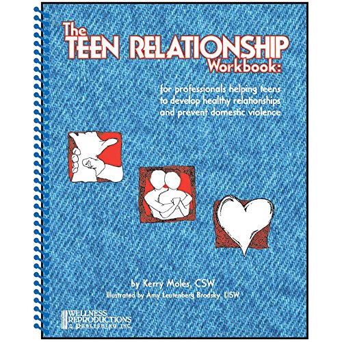 Stock image for The Teen Relationship Workbook: For Professionals Helping Teens to Develop Healthy Relationships and Prevent Domestic Violence for sale by Half Price Books Inc.