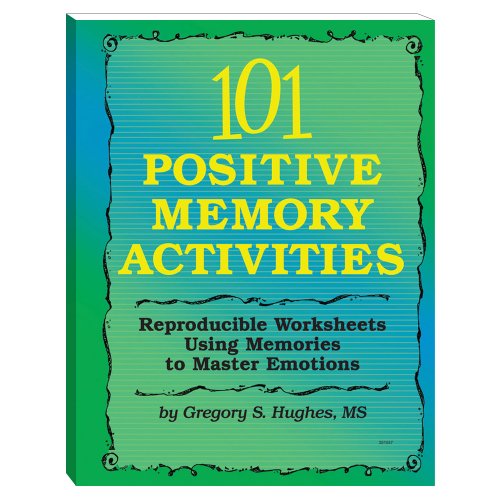 Stock image for 101 Positive Memory Activities; Reproducible Worksheets Using Memories to Master Emotions for sale by SecondSale