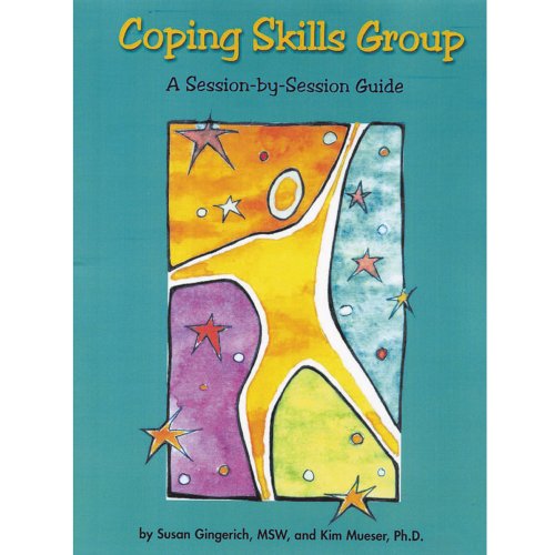 Coping Skills Group: A Session-by-Session Guide (9781893277410) by Mueser, Kim T.