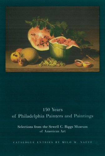 9781893287013: 150 years of Philadelphia painters and paintings: Selections from the Sewell C. Biggs Museum of American Art