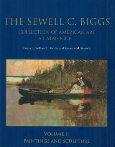 Stock image for The Sewell C. Biggs Collection of American Art: A Catalogue (volume 1 & 2, hardcover) for sale by ThriftBooks-Dallas