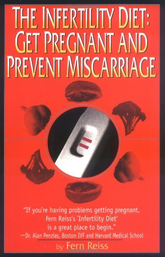 Stock image for The Infertility Diet : Get Pregnant and Prevent Miscarriage for sale by Better World Books