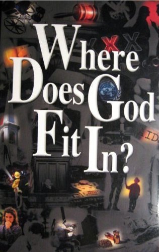 Beispielbild fr Where Does God Fit in? zum Verkauf von Better World Books