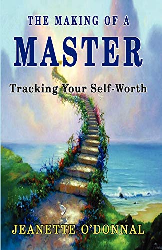 Stock image for The Making of a Master: Tracking Your Self-Worth for sale by HPB-Diamond