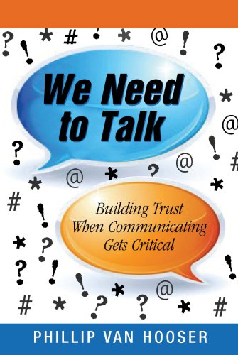 Stock image for We Need to Talk: Building Trust When Communicating Gets Critical for sale by Jenson Books Inc