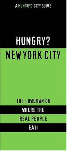 HUNGRY? NEW YORK CITY (Hungry? City Guides) (9781893329393) by Charles Battle