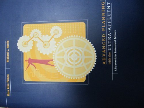 Advanced Planning with the Ultra Affluent (9781893339941) by Prince, Russ Alan; Harris, Richard L.