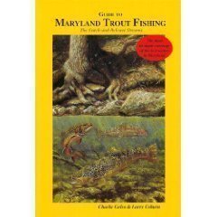 Stock image for Guide to Maryland Trout Fishing: The Catch and Release Streams for sale by Wonder Book