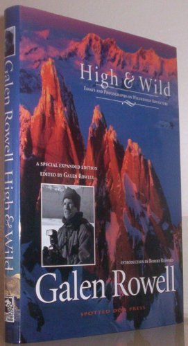 Stock image for High And Wild: Essays And Photographs on Wilderness Adventures for sale by Pink Casa Antiques