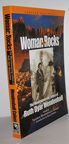 Beispielbild fr Woman on the Rocks: The Mountaineering Letters of Ruth Dyar Mendenhall zum Verkauf von Bookmans