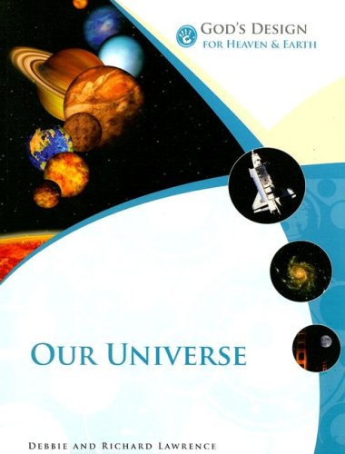Imagen de archivo de God's Design for Heaven and Earth: Our Universe (God's Design Series) a la venta por BooksRun