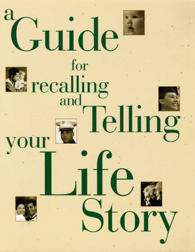 Stock image for A Guide for Recalling and Telling Your Life Story for sale by Wonder Book