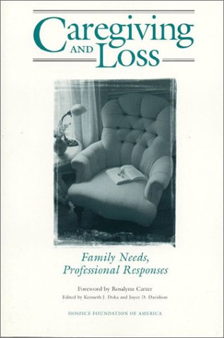 9781893349025: Caregiving and Loss: Family Needs, Professional Responses