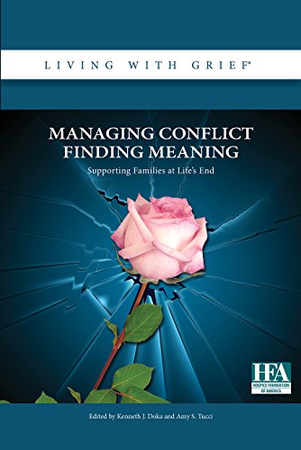 Stock image for Managing Conflict, Finding Meaning: Supporting Families at Life's End for sale by ThriftBooks-Atlanta