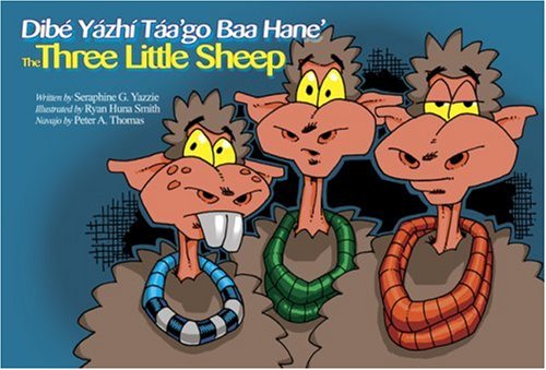 Stock image for The Three Little Sheep/Dibe Yazhi Taa'go Baa Hane' for sale by Better World Books